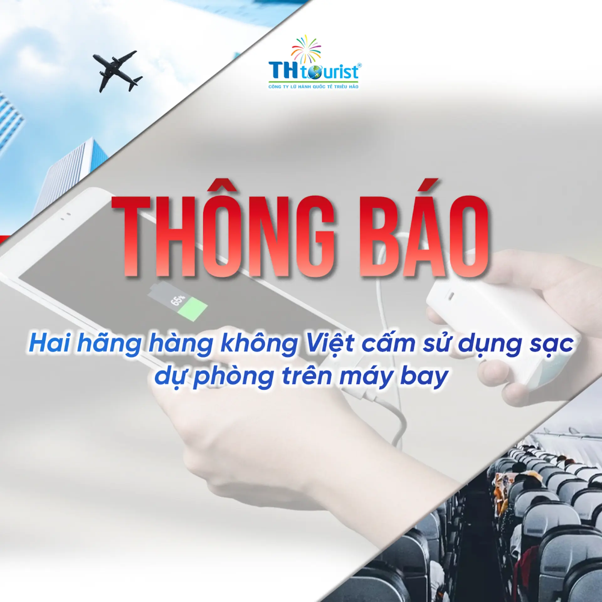 [2025] Các Hãng Hàng Không Trong Nước Và Quốc Tế Cấm Dùng Sạc Dự Phòng Trên Máy Bay
